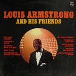 1970. Louis Armstrong and His Friends 1970. Louis Armstrong and His Friends