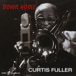 2012, Curtis Fuller Down Home