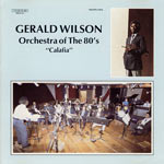 1984. Gerald Wilson, Calafia 1984. Gerald Wilson, Calafia