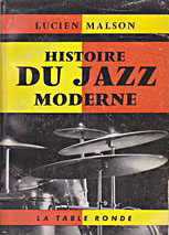 Histoire du jazz moderne, Ed. La Table Ronde, 1961
