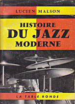 Histoire du jazz moderne, Ed. La Table Ronde, 1961 Histoire du jazz moderne, Ed. La Table Ronde, 1961