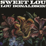 1974. Lou Donaldson, Sweet Lou 1974. Lou Donaldson, Sweet Lou