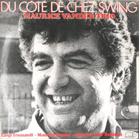 1980, Maurice Vander Trio, Du cté de chez Swing