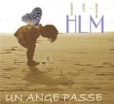 2005. H.L.M., Un Ange passe, Igloo Records 