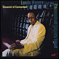 2001. Louis Hayes and the Cannonball Legacy Band: Dreamin of Cannonball