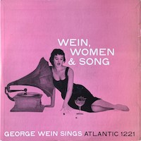 1955. George Wein, Wein, Women and Song, Atlantic 1955. George Wein, Wein, Women and Song, Atlantic