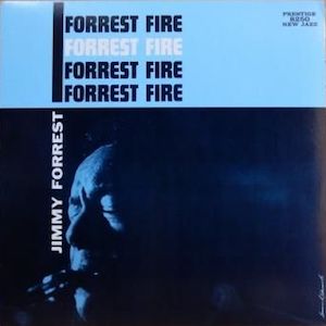 1960. Jimmy Forrest, Forrest Fire!, Prestige/New Jazz