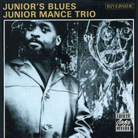 1962. Junior Mance Trio, Junior’s Blues, Riverside 1962. Junior Mance Trio, Junior’s Blues, Riverside