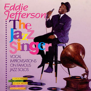 1959-65. Eddie Jefferson, The Jazz Singer, Evidence 22062 2