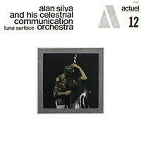 1969. Alan Silva & His Celestrial Communication Orchestra, Luna Surface, BYG Actuel 1969. Alan Silva & His Celestrial Communication Orchestra, Luna Surface, BYG Actuel