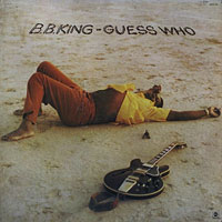 1972. B. B. King, Guess Who 1972. B. B. King, Guess Who