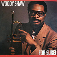 1980. Woody Shaw, For Sure! Columbia