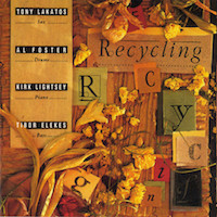 1992. Tony Lakatos/Al Foster/Kirk Lightsey/Tibor Elekes, Recycling, Jazzline