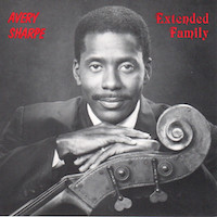 1993. Avery Sharpe, Extended Family, JKNM Records 1993. Avery Sharpe, Extended Family, JKNM Records