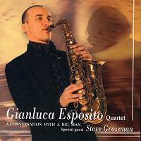 2003. Gianluca Esposito Quartet, A Conversation With a Big Man