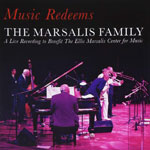 2010. The Marsalis Family, Music Redeems