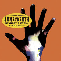 2014. Stanley Cowell, Juneteenth 2014. Stanley Cowell, Juneteenth