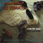 2014. Etienne Richard/No Vibrato, Live My Jazz
