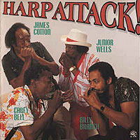 Junior Wells/Carey Bell/James Cotton/Billy Branch/, Harp Attack! Junior Wells/Carey Bell/James Cotton/Billy Branch/, Harp Attack!