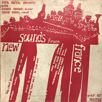 1950. Jack Dieval Quartet with James Moody, Annie Ross, New Sounds From France 1950. Jack Dieval Quartet with James Moody, Annie Ross, New Sounds From France