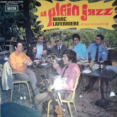 1968. Marc Laferri�re et son Orchestre, A Plein Jazz, Decca