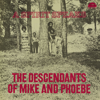 1973. The Descendants of Mike and Phoebe, A Spirit Speaks, Strata-East