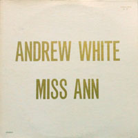 1976. Andrew White, Miss Ann