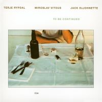 1981. Terje Rypdal/Miroslav Vitous/Jack DeJohnette, To Be Continued, ECM