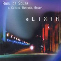 2004. Raul de Souza & Claire Michael Group, Elixir, Tratore