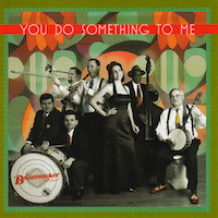 2006. The Boilermaker Jazz Band, You Do Something to Me, BMJB