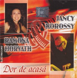 2008-Jancy Korossy & Ramona Horvath, Dor de acasă