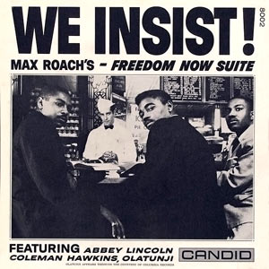 1960. We Insist! Max-Roach's Freedom Now Suite, Candid 8002