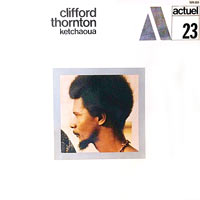 1969. Clifford Thornton, Ketchaoua, BYG Actuel/23