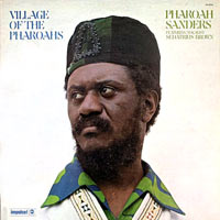1971-73. Pharoah Sanders, Village of the Pharoahs, Impulse! AS-9254