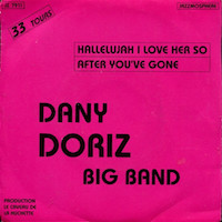 45t 1982. Dany Doriz Big Band, Hallelujah I Love Her So/After You've Gone, Jazzmosphere