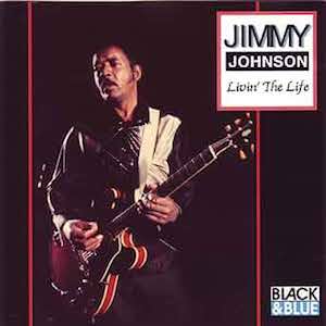 1990. Jimmy Johnson, Livin’ the Life, Black & Blue