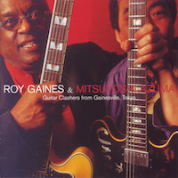 1998. Roy Gaines & Mitsuyoshi Azuma, Guitar Clashers From Gainesville, Tokyo, P-Vine Records