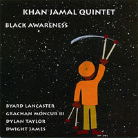 2005. Khan Jamal Quintet, Black Awareness, Spirit Room Series, vol. 198, CIMP