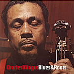 1959. Charles Mingus, Blues & Roots, Atlantic 1959. Charles Mingus, Blues & Roots, Atlantic