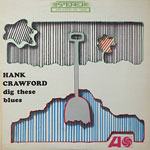 1965. Hank Crawford, Dig These Blues 1965. Hank Crawford, Dig These Blues