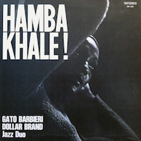 1968. Gato Barbieri-Dollar Brand Jazz Duo, Hamba Khale!, Togetherness
