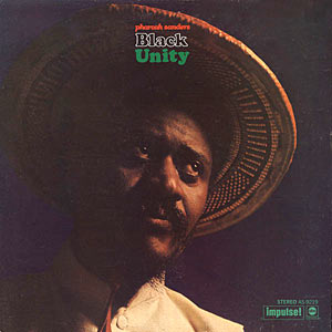 1971. Pharoah Sanders, Black Unity, Impulse! AS-9219
