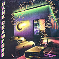 1985. Hank Crawford, Roudhouse Symphony 1985. Hank Crawford, Roudhouse Symphony
