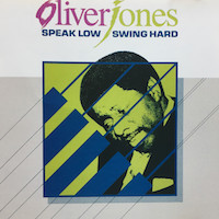 1985. Oliver Jones, Speak Low, Swing Hard, Justin Time