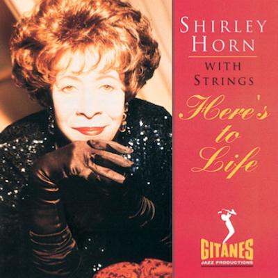 1992. Shirley Horn, Here's to Life 
