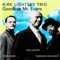 1994. Kirk Lightsey Trio, Goodbye Mr. Evans, Evidence