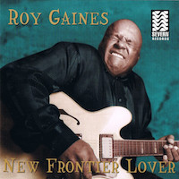 1999. Roy Gaines, New Frontier Lover, Severn Records