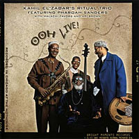 2000. Kahil ElZabar's Ritual Trio Featuring Pharoah Sanders, Ooh Live!, Bright Moment 10051
