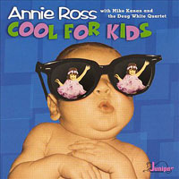 2001. Annie Ross, Cool for Kids, Juniper 105