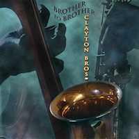 2008. Clayton Bros., Brother to Brother